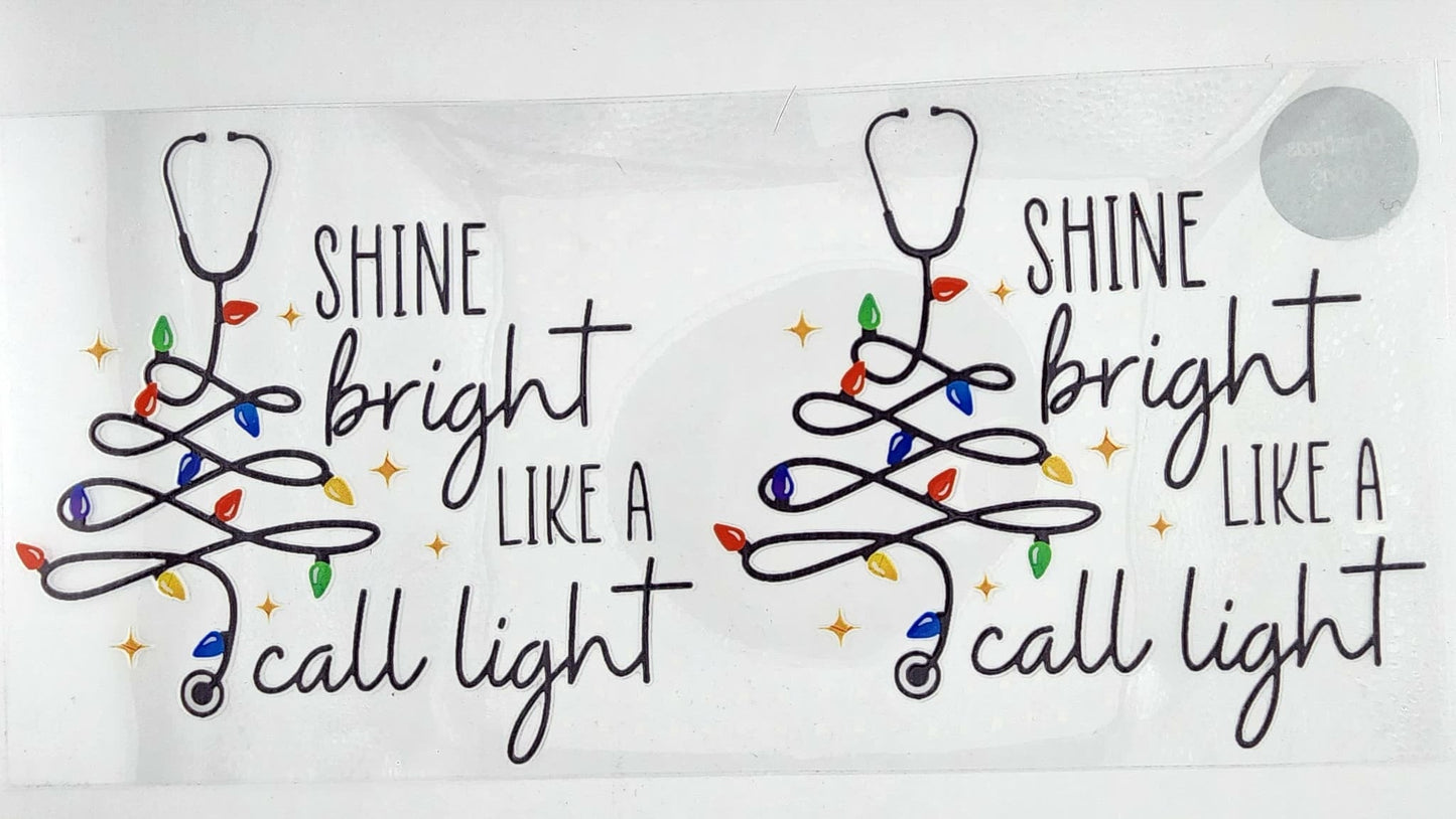 Shine Bright Like a Call Light