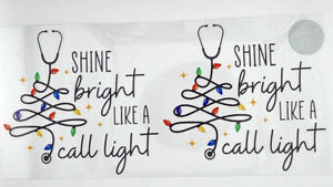 Shine Bright Like a Call Light