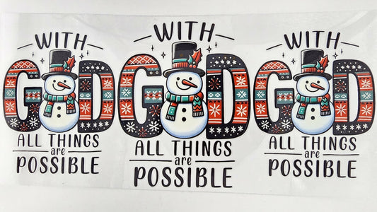 With God All Things Are Possible Snowman